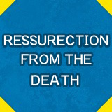 Ressurection from the death